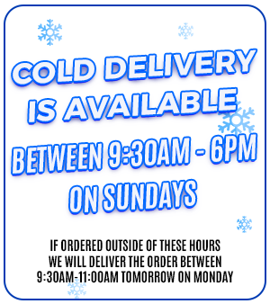 Cold Delivery is available between 9:30am-6pm on Sundays. If ordered outside of these hours we will deliver the order between 9:30am-11am tomorrow on Monday.